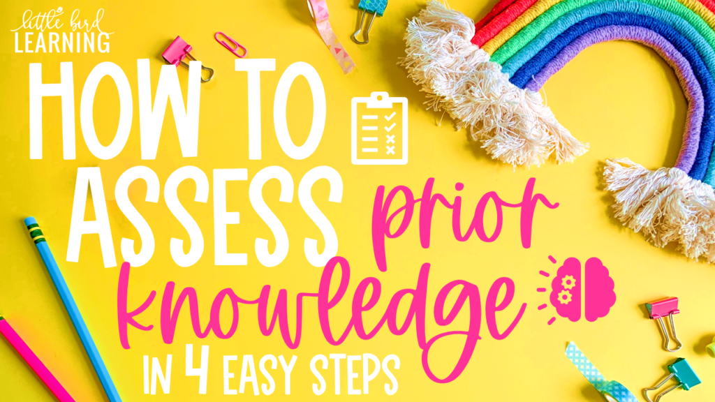 How to assess students prior knowledge in 4 easy steps