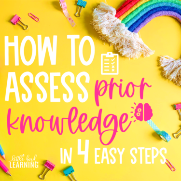 How to Assess Students Prior Knowledge in 4 Easy Steps